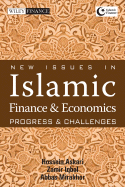 New Issues in Islamic Finance and Economics: Progress and Challenges