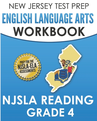 NEW JERSEY TEST PREP English Language Arts Workbook NJSLA Reading Grade 4: Preparation for the NJSLA-ELA - Hawas, J