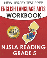 NEW JERSEY TEST PREP English Language Arts Workbook NJSLA Reading Grade 5: Preparation for the NJSLA-ELA