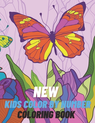 New Kids Color By Number Coloring Book: Coloring book for kids 50+ color by numbers pages Easy and Relaxing and Much More - Hutchison, Sara