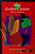 New Kosher Cuisine for All Seasons - Feuerstadt, Ivy (Editor), and Strauss, Melinda (Editor), and Katzen, Mollie (Foreword by)