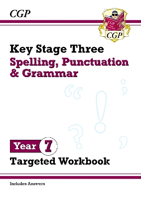 New KS3 Year 7 Spelling, Punctuation and Grammar Targeted Workbook (with answers) - CGP Books (Editor)