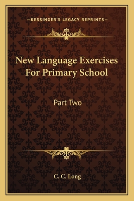 New Language Exercises for Primary School: Part Two - Long, C C
