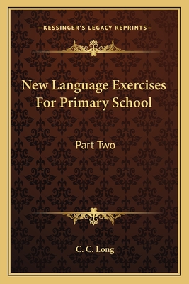 New Language Exercises For Primary School: Part Two - Long, C C