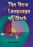 New Language of Work - Langdon, Dawn W, and Langdon, Danny G