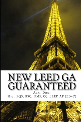 NEW LEED v4 GREEN ASSOCIATE GUARANTEED: Updated with NEW LEED v4! - Ding, Adam