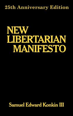 New Libertarian Manifesto - Konkin, Samuel Edward, III