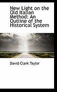 New Light on the Old Italian Method: An Outline of the Historical System