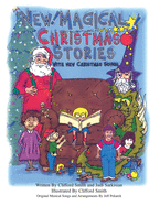 New Magical Christmas Stories: With All New Holiday Songs