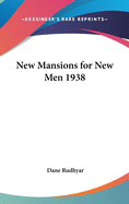 New Mansions for New Men 1938