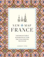 New Map France: Unforgettable Experiences for the Discerning Traveler