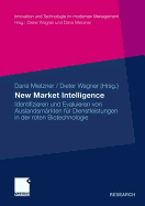 New Market Intelligence: Identifizieren Und Evaluieren Von Auslandsmarkten Fur Dienstleistungen in Der Roten Biotechnologie
