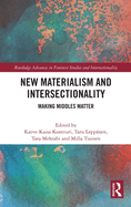 New Materialism and Intersectionality: Making Middles Matter