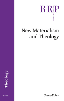 New Materialism and Theology - Mickey, Sam