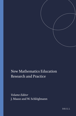 New Mathematics Education Research and Practice - Maasz, Jrgen, and Schlglmann, Wolfgang