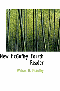New McGuffey Fourth Reader