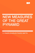 New Measures of the Great Pyramid