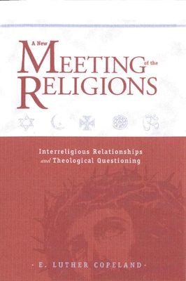 New Meeting of the Religions - Copeland, E Luther