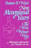 New Menopausal Years, 3: Alternative Approaches for Women 30-90