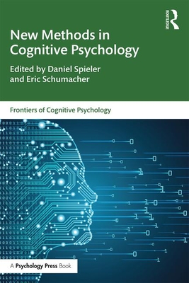 New Methods in Cognitive Psychology - Spieler, Daniel (Editor), and Schumacher, Eric (Editor)