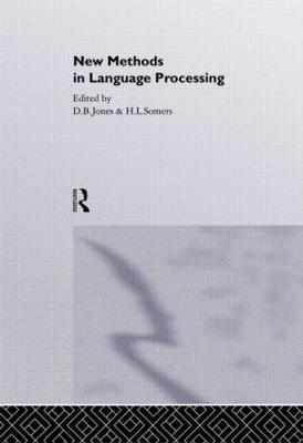 New Methods in Language Processing - Jones, D B (Editor), and Somers, H (Editor)