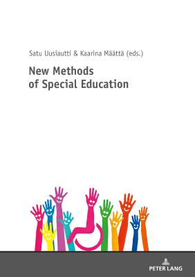 New Methods of Special Education - Uusiautti, Satu (Editor), and Mtt, Kaarina (Editor)