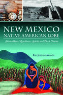 New Mexico Native American Lore: Skinwalkers, Kachinas, Spirits and Dark Omens