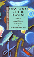 New Moon of the Seasons: Prayers from the Highlands & Islands