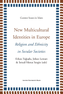 New Multicultural Identities in Europe: Religion and Ethnicity in Secular Societies