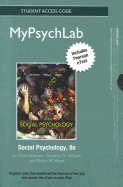 New Mypsychlab with Pearson Etext -- Standalone Access Card -- For Social Psychology - Aronson, Elliot, and Wilson, Timothy D, Prof., PhD, and Akert, Robin M