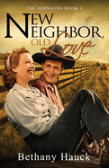 New Neighbor, Old Love: The Johnsons Book 4