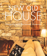 New Old House: Designing with Reclaimed Materials