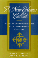 New Orleans Cabildo: Colonial Louisiana's First City Government, 1769-1803