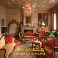 New Orleans: Elegance and Decadence