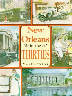 New Orleans in the Thirties - Widmer, Mary Lou