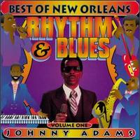 New Orleans Rhythm & Blues, Vol. 1 - Johnny Adams