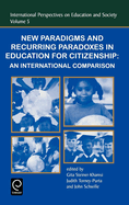 New Paradigms and Recurring Paradoxes in Education for Citizenship: An International Comparison