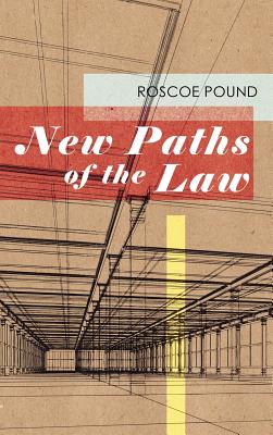 New Paths of the Law - Pound, Roscoe