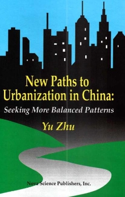 New Paths to Urbanization in China - Zhu, Yu