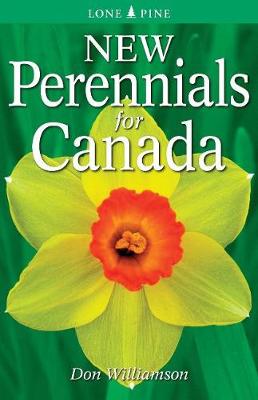 New Perennials for Canada - Williamson, Don