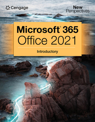 New Perspectives Collection, Microsoft 365 & Office 2021 Introductory - Cengage Learning