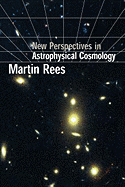New Perspectives in Astrophysical Cosmology