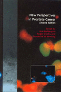 New Perspectives in Prostate Cancer, Second Edition - Belldegrun, Arie, and Oliver, Professor Tim, and Kirby, Roger S