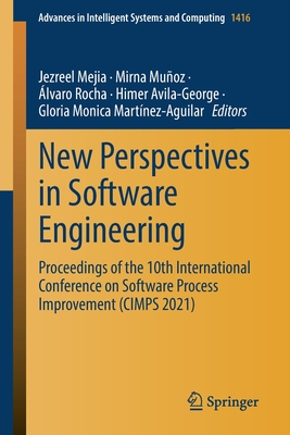 New Perspectives in Software Engineering: Proceedings of the 10th International Conference on Software Process Improvement (CIMPS 2021) - Mejia, Jezreel (Editor), and Muoz, Mirna (Editor), and Rocha, lvaro (Editor)