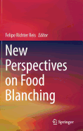 New Perspectives on Food Blanching