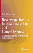 New Perspectives on Internationalization and Competitiveness: Integrating Economics, Innovation and Higher Education