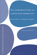 New Perspectives on Language Mobility: English on German Radio