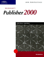 New Perspectives on Microsoft Publisher 2000 Introductory - Werner, Kathie, and Course Technology, and Malone, Kelly