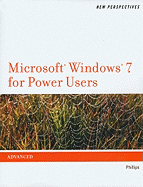 New Perspectives on Microsoft Windows 7 for Power Users, Advanced