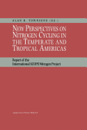 New Perspectives on Nitrogen Cycling in the Temperate and Tropical Americas: Report of the International SCOPE Nitrogen Project - Townsend, Alan R. (Editor)